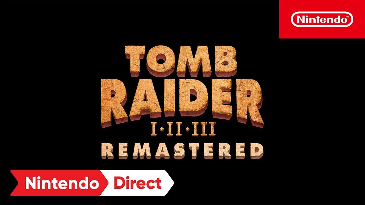 Lara Croft de retour sur Nintendo Switch avec Tomb Raider I-III Remastered