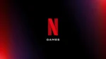 Netflix Games Netflix Games repense sa stratégie pour séduire les abonnés