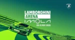 Lamborghini Arena revient plus fort à Imola en 2026
